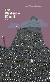The Weekender Effect II (Fallout) by Robert William Sandford, 9781771606080