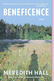 Beneficence by Meredith Hall, 9781567927092