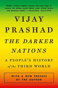 The Darker Nations (A People's History of the Third World) by Vijay Prashad, 9781620977620