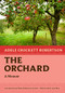 The Orchard (A Memoir) by Adele Crockett Robertson, Betsy Robertson Cramer, Jane Brox, 9781567927269