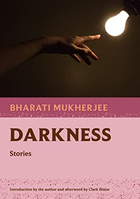 Darkness - 9781567927467 by Bharati Mukherjee, Clark Blaise, Bharati Mukherjee, 9781567927467