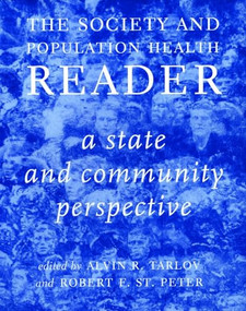 The Society and Population Health Reader: Volume II (A State and Community Perspective) by Alvin R. Tarlov, 9781565845572
