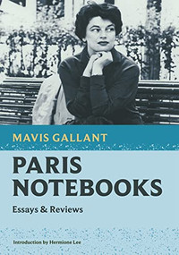 Paris Notebooks (Essays & Reviews) by Mavis Gallant, Hermione Lee, 9781567927894