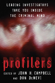 Profilers (Leading Investigators Take You Inside The Criminal Mind) - 9781493087006 by John H. Campbell, Don Denevi, 9781493087006