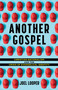 Another Gospel (Christian Nationalism and the Crisis of Evangelical Identity) by Joel Looper, 9780802884275