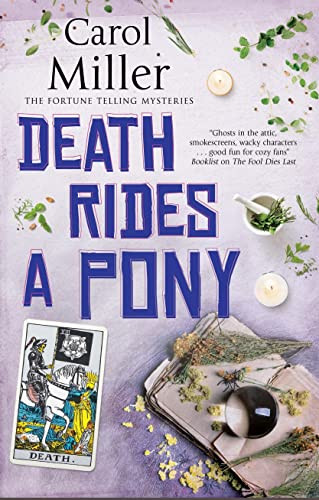 Death Rides A Pony by Carol Miller, 9781448308194