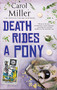 Death Rides A Pony by Carol Miller, 9781448308194