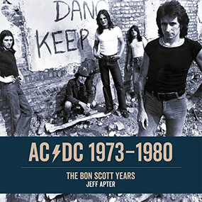 AC/DC: 1973  1980 (The Bon Scott Years) by Jeff Apter, 9781911036418