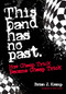This Band Has No Past (How Cheap Trick Became Cheap Trick) by Brian J. Kramp, Jeff Ament, 9781911036876
