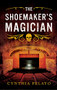 The Shoemaker's Magician by Cynthia Pelayo, 9781957957104