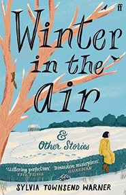 Winter in the Air by Sylvia Townsend Warner, 9780571375462