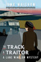 To Track a Traitor (A Lane Winslow Mystery) by Iona Whishaw, 9781771513876
