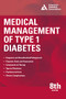 Medical Management of Type 1 Diabetes, 8th Edition by M. Sue Kirkman, 9781580407700