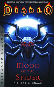 Diablo: Moon of the Spider (Blizzard Legends) by Richard A. Knaak, 9781956916171