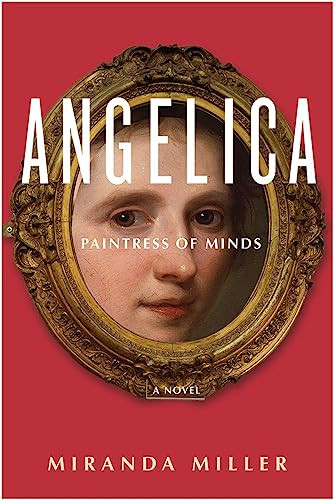 Angelica, Paintress of Minds by Miranda Miller, 9781909954410