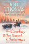 The Cowboy Who Saved Christmas - 9781496725493 by Jodi Thomas, Sharla Lovelace, Scarlett Dunn, 9781496725493