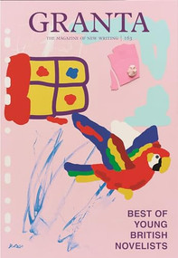 Granta 163: Best of Young British Novelists 5 by Sigrid Rausing, 9781909889552