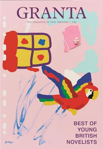 Granta 163: Best of Young British Novelists 5 by Sigrid Rausing, 9781909889552