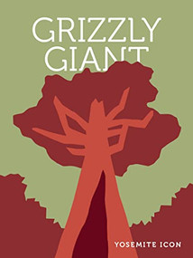 Grizzly Giant by Yosemite Conservancy, 9781951179281
