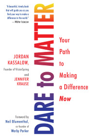 Dare to Matter (Your Path to Making a Difference Now) - 9780806539034 by Jordan Kassalow, Jennifer Krause, 9780806539034