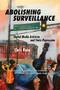 Abolishing Surveillance (Digital Media Activism and State Repression) by Chris Robé, 9781629633619