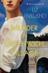 Murder in Greenwich Village by Liz Freeland, 9781496714244