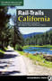 Rail-Trails California (The Definitive Guide to the State's Top Multiuse Trails) by Rails-to-Trails Conservancy, 9781643590875