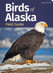 Birds of Alaska Field Guide by Stan Tekiela, 9781647553661