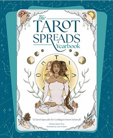 The Tarot Spreads Yearbook (52 Tarot Spreads for Getting to Know Yourself) by Chelsey Pippin Mizzi, 9781446309643