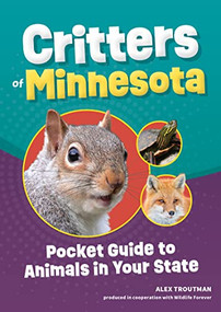 Critters of Minnesota (Pocket Guide to Animals in Your State) by Alex Troutman, 9781647553494