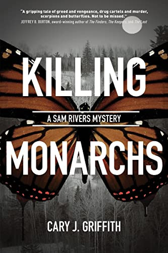 Killing Monarchs by Cary J. Griffith, 9781647551759