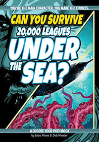 Can You Survive 20,000 Leagues Under the Sea? (A Choose Your Path Book) by Jules Verne, Deb Mercier, Margaret Amy Salter, 9781940647838