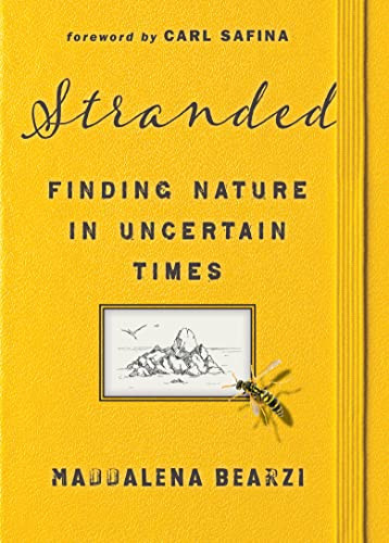 Stranded (Finding Nature in Uncertain Times) by Maddalena Bearzi, Carl Safina, 9781597146043