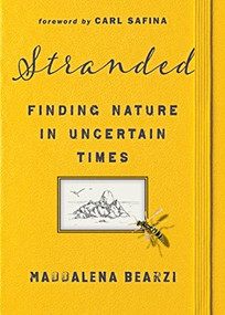 Stranded (Finding Nature in Uncertain Times) by Maddalena Bearzi, Carl Safina, 9781597146043