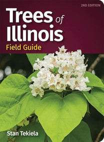 Trees of Illinois Field Guide by Stan Tekiela, 9781647553784