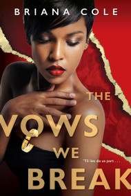 The Vows We Break by Briana Cole, 9781496721976