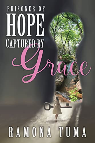 Prisoner of Hope (Captured by Grace) by Ramona Tuma, 9781954437357