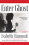 Enter Ghost - 9780802162380 by Isabella Hammad, 9780802162380