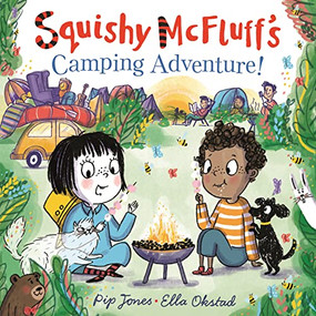 Squishy McFluff's Camping Adventure! by Pip Jones, Ella Okstad, 9780571350384