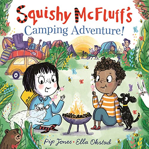 Squishy McFluff's Camping Adventure! by Pip Jones, Ella Okstad, 9780571350384