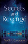 Secrets and Revenge (A Novel) by Noël Caraccio, 9781684632022