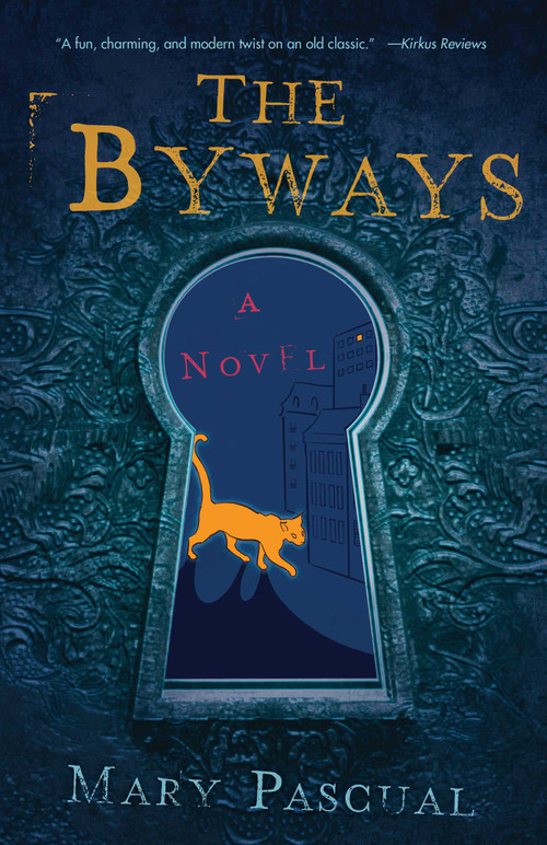 The Byways (A Novel) by Mary Pascual, 9781684631902