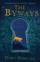 The Byways (A Novel) by Mary Pascual, 9781684631902