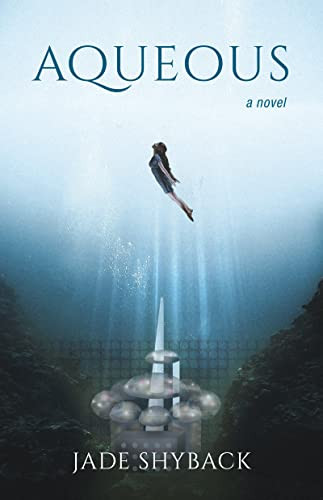 Aqueous by Jade Shyback, 9781939096098