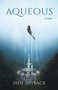 Aqueous by Jade Shyback, 9781939096098