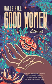 Good Women by Halle Hill, 9798885740173