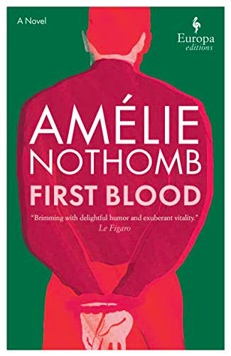 First Blood - 9781609458447 by Amélie Nothomb, Alison Anderson, 9781609458447