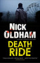 Death Ride by Nick Oldham, 9781448306954