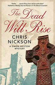 The Dead Will Rise by Chris Nickson, 9781448310197