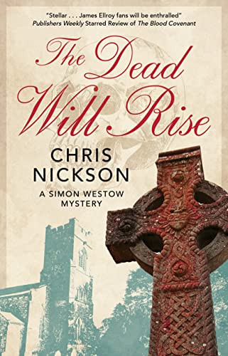 The Dead Will Rise by Chris Nickson, 9781448310197
